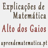 Centro de explicações de matemática no Alto dos Gaios. Explicador de matemática no Alto dos Gaios.